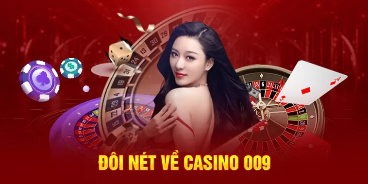 Đánh Giá Nhà Cái 009 Casino Với Ưu Đãi Nạp Tiền Lên Đến Tám Mươi Triệu