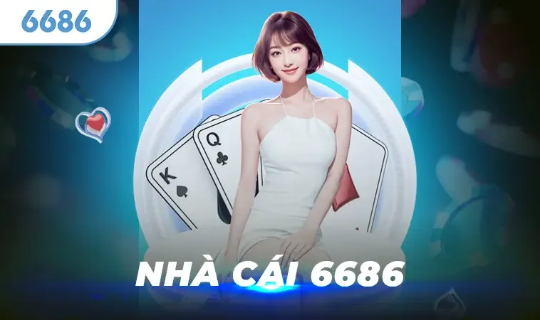 Đánh Giá Nhà Cái 6686 Nơi Hội Tụ Những Kèo Cược Đỉnh Cao Cho Bạn