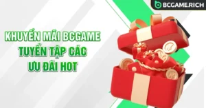 Khám Phá Ưu Đãi Đỉnh Cao Từ Khuyến Mãi Nhà Cái BCGAME Siêu Giá Trị