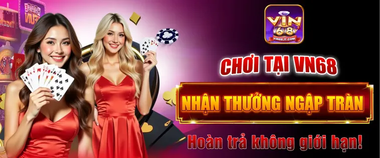 Săn Ngay Khuyến Mãi Nhà Cái VIN68 Để Nhận Tiền Thưởng Lên Đến 10 Triệu